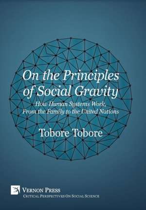 On the Principles of Social Gravity de Tobore Tobore