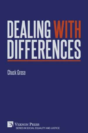 Dealing With Differences de Chuck Grose
