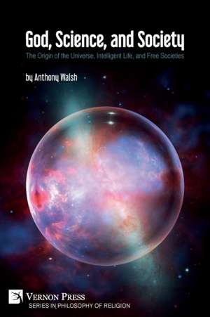 God, Science, and Society de Anthony Walsh