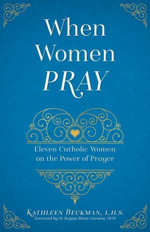 When Women Pray de Kathleen Beckman