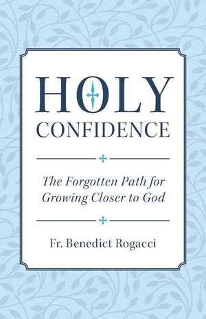 Holy Confidence de Benedict Rogacci