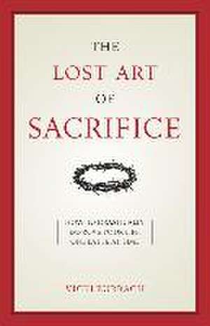 The Lost Art of Sacrifice de Vicki Burbach