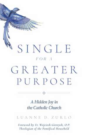 Single for a Greater Purpose de Luanne Zurlo