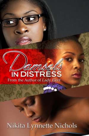 Damsels in Distress de Nikita Lynnette Nichols