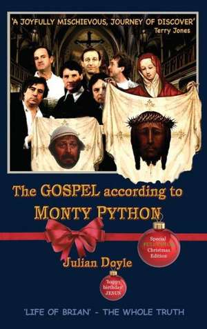 The Gospel According to Monty Python de Julian Doyle