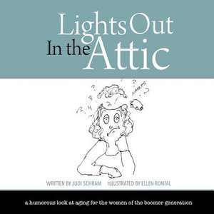 Lights Out in the Attic de Judi Schram