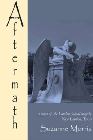 Aftermath de Suzanne Morris