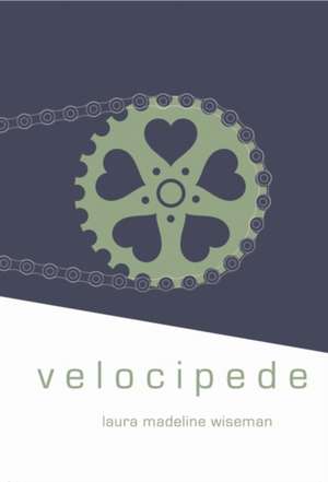 Velocipede de Laura Wiseman