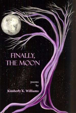 Finally, the Moon de Kimberly Willilams