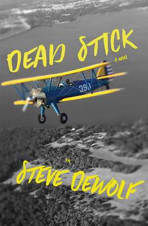 Dead Stick de Dewolf, Steven