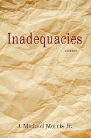 Inadequacies de J Michael Morris