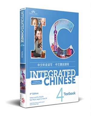 Integrated Chinese Level 4 - Textbook Simplified and traditional characters) de Yaohua Shi