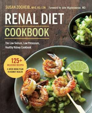 Renal Diet Cookbook de MHS RD LDN Susan Zogheib