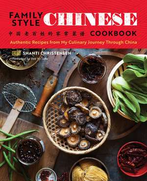 Family Style Chinese Cookbook de Shanti Christensen