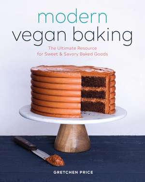 Modern Vegan Baking de Gretchen Price