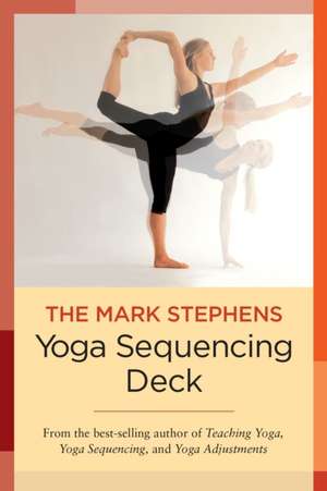 The Mark Stephens Yoga Sequencing Deck: For Professional and Home Use de Mark Stephens