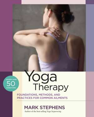 Yoga Therapy de Mark Stephens