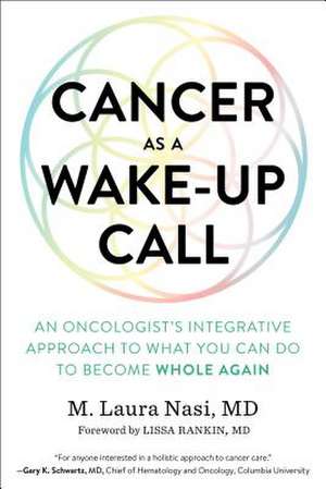 Cancer as a Wake-Up Call de Nasi, Maria Laura