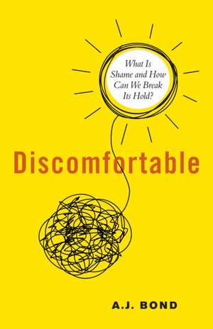 Discomfortable de A. J. Bond