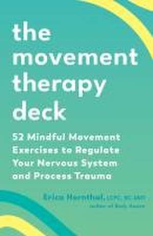 The Movement Therapy Deck de Erica Hornthal