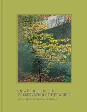 In Wildness Is the Preservation of the World de Henry David Thoreau