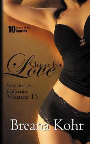 Chance for Love de Breana Kohr