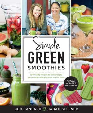 Simple Green Smoothies de Jen Hansard