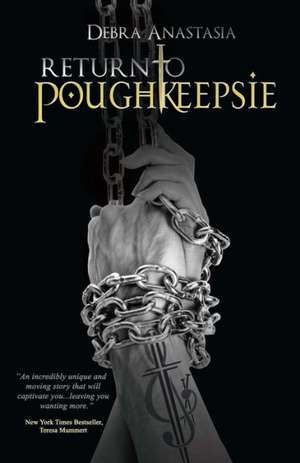 Return to Poughkeepsie de Debra Anastasia