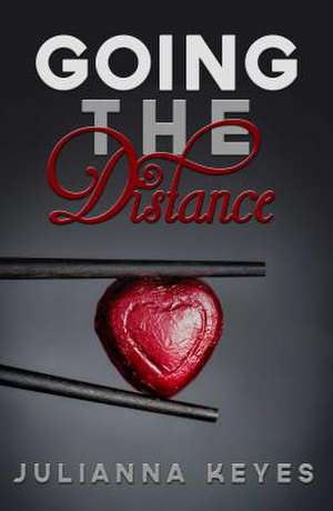 Going the Distance de Julianna Keyes