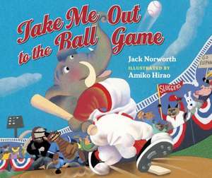 Take Me Out to the Ball Game de Jack Norworth