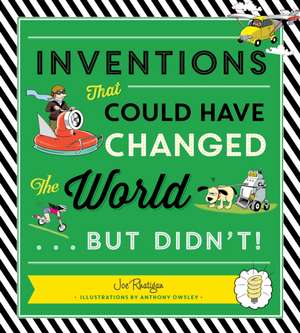 Inventions That Could Have Changed the World...But Didn't! de Anthony Owsley