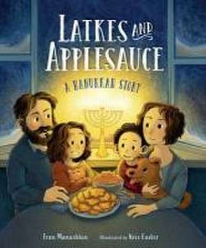 Latkes and Applesauce de Fran Manushkin