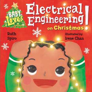 Baby Loves Electrical Engineering on Christmas! de Irene Chan