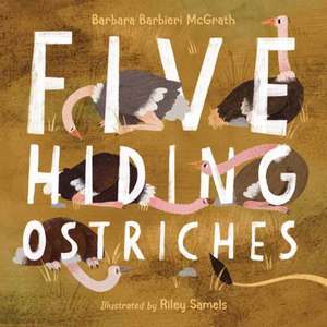 Five Hiding Ostriches de Barbara Barbieri McGrath