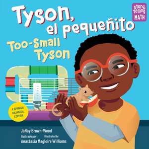 Tyson, El Pequeñito / Too-Small Tyson de Janay Brown-Wood