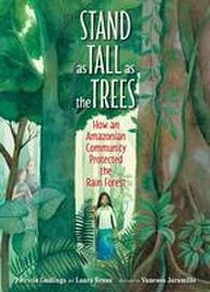 Stand as Tall as the Trees de Laura Resau