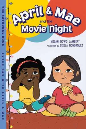 April & Mae and the Movie Night de Megan Dowd Lambert