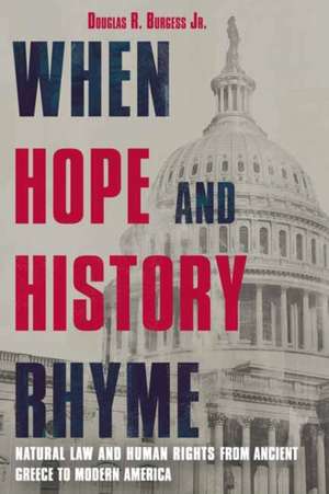 When Hope and History Rhyme de Douglas Burgess