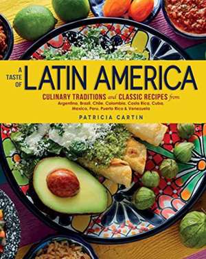 A Taste of Latin America de Patricia Cartin