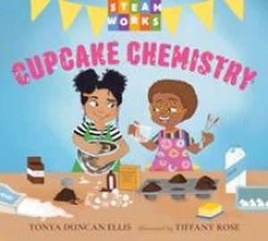 Cupcake Chemistry de Tonya Duncan Ellis