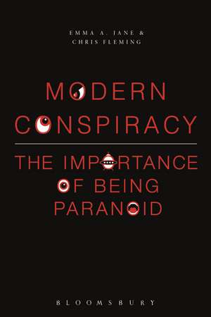 Modern Conspiracy: The Importance of Being Paranoid de Dr. Emma A. Jane