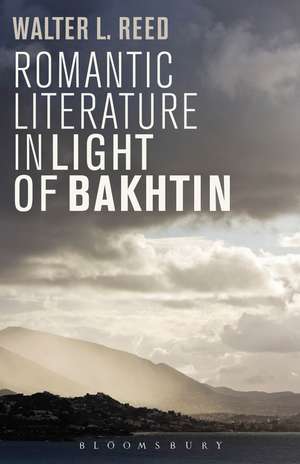 Romantic Literature in Light of Bakhtin de Professor Walter L. Reed