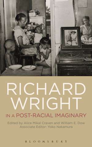 Richard Wright in a Post-Racial Imaginary de Dr. William E. Dow