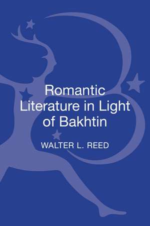 Romantic Literature in Light of Bakhtin de Professor Walter L. Reed