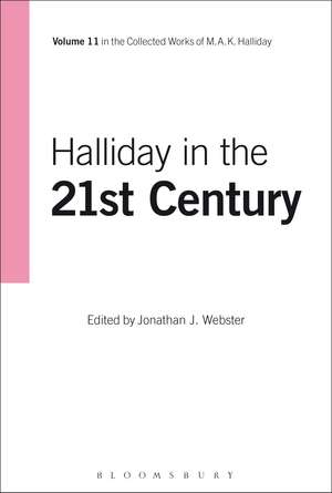 Halliday in the 21st Century: Volume 11 de Jonathan J. Webster