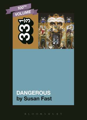 Michael Jackson's Dangerous de Susan Fast