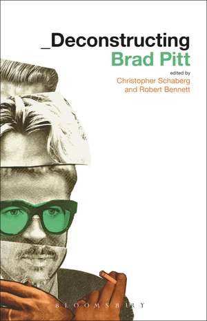 Deconstructing Brad Pitt de Dr. Christopher Schaberg