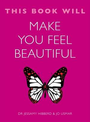 This Book Will Make You Feel Beautiful de Jo Usmar