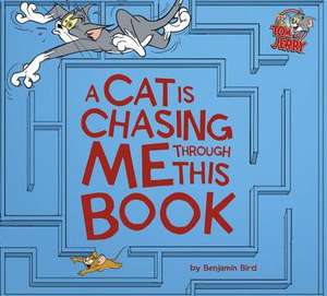 A Cat Is Chasing Me Through This Book! de Benjamin Bird