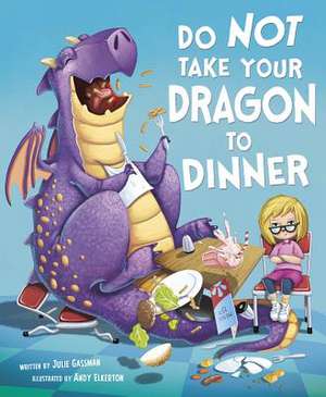 Do Not Take Your Dragon to Dinner de Andy Elkerton